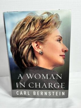A Woman in Charge by Carl Bernstein - Hardcover, Black/Gray Cover